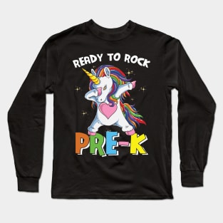 Dabbing Unicorn Ready To Rock Pre-K Funny Back To School Gift Long Sleeve T-Shirt